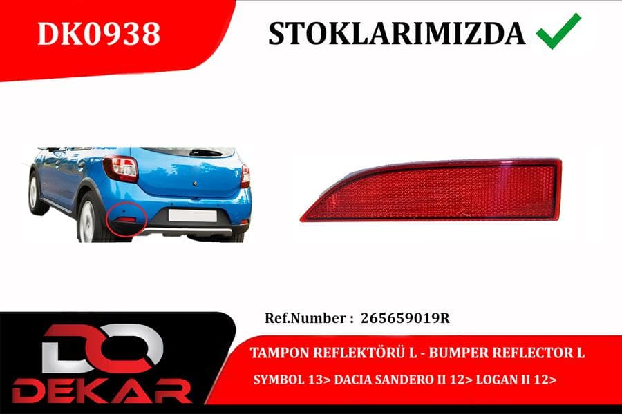 Tampon Reflektörü L Symbol 13> Dacia Sandero II 12> Logan II 12>